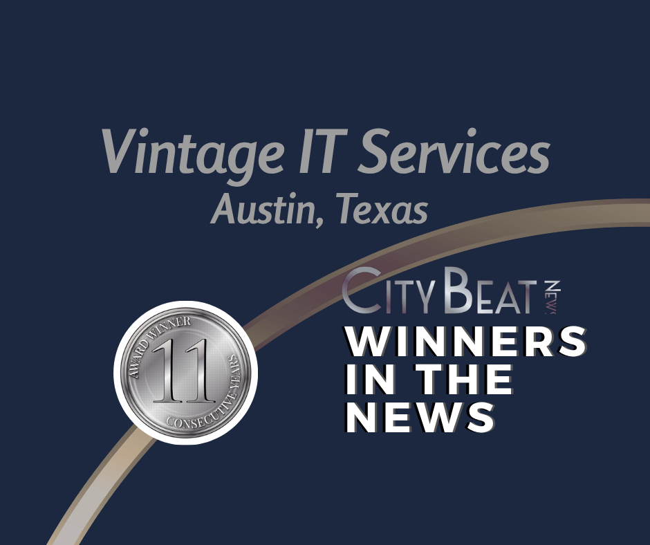 Vintage IT Services Earns 11th Consecutive City Beat News Spectrum Award for Customer Satisfaction